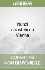Nunzi apostolici a Vienna Must-Have