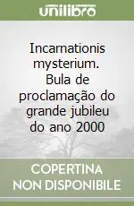 Incarnationis mysterium. Bula de proclamação do grande jubileu do ano 2000 Esclusivo