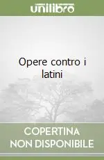 Offerta Opere contro i latini