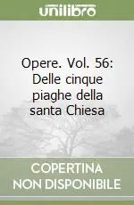 Ultima Occasione Opere. Vol. 56 Delle cinque piaghe della santa Chiesa