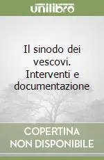 Occasione Imperdibile Il sinodo dei vescovi. Interventi e documentazione