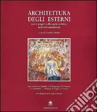Offerta Lampo Architettura degli esterni. Note e progetti sullo spazio pubblico nella città meridionale