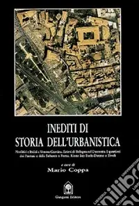 Popolare Inediti di storia dell‘urbanistica. La pianificazione rurale romana, Bologna 1296. Pantani e la Suburra. Tivoli, il rione San Paolo