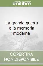 Bestseller La grande guerra e la memoria moderna