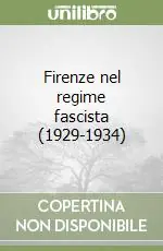 Firenze nel regime fascista (1929-1934) Compra Adesso