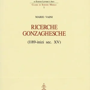 Bestseller Ricerche gonzaghesche (1189-inizi sec. XV)