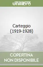Carteggio (1919-1928) Prezzo Scontato