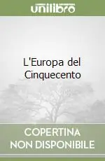 Compra Adesso L‘Europa del Cinquecento