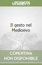 Bestseller Il gesto nel Medioevo