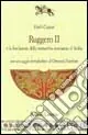 Ruggero II e la fondazione della monarchia normanna di Sicilia Occasione