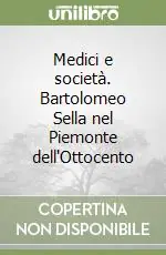 Medici e società. Bartolomeo Sella nel Piemonte dell‘Ottocento Ultima Occasione