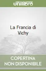 Promozione Esclusiva La Francia di Vichy