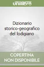 Dizionario storico-geografico del lodigiano Direttamente Dal Produttore
