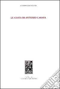 Subito Disponibile Le gesta di Antonio Carafa