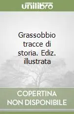 Consegna Rapida Grassobbio tracce di storia. Ediz. illustrata