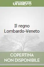 Promozione Il regno Lombardo-Veneto