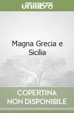 Magna Grecia e Sicilia Non Perdere