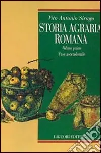 Storia agraria romana. Vol. 1 Fase ascensionale Di Tendenza