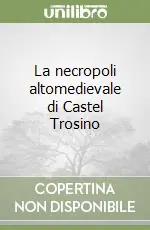 Spedizione Espresso La necropoli altomedievale di Castel Trosino