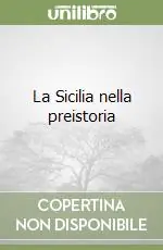La Sicilia nella preistoria Prezzo Ridotto