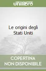 Compra Adesso Le origini degli Stati Uniti