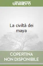 Prezzo Di Fabbrica La civiltà dei maya