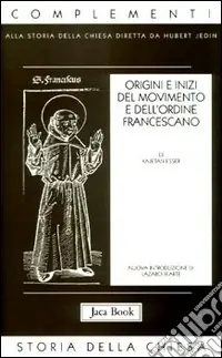 Origini e inizi del movimento e dell‘Ordine francescano Offerta