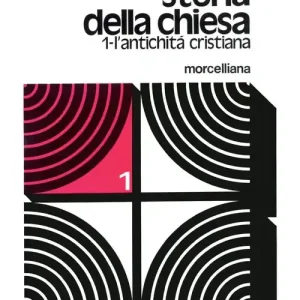 Storia della Chiesa. Vol. 1 L‘ antichità cristianaL‘Antichità cristiana Solo Oggi