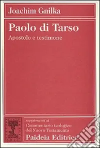 Paolo di Tarso. Apostolo e testimone Consegna Rapida