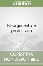 Risorgimento e protestanti Novità