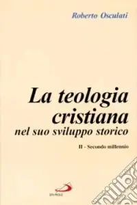Economico La teologia cristiana nel suo sviluppo storico. Vol. 2 Secondo millennio