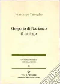 Gregorio di Nazianzo il teologo Solo Oggi