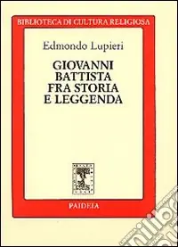 Ultimissimo Modello Giovanni Battista fra storia e leggenda