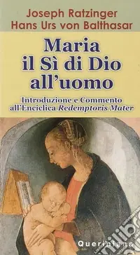 Maria il sì di Dio all‘uomo. Introduzione e commento all‘enciclica «Redemptoris Mater» Super Prezzo