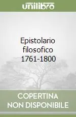 Novità Epistolario filosofico 1761-1800