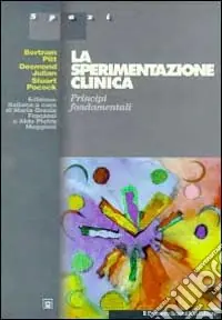 Ultime Pezzi La sperimentazione clinica. Principi fondamentali