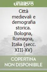 Offerta Speciale Città medievali e demografia storica. Bologna, Romagna, Italia (secc. XIII-XV)