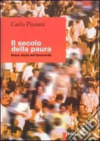 Soddisfatti O Rimborsati Il secolo della paura. Breve storia del ‘900