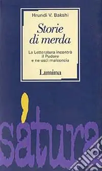 Storie di merda. La letteratura incontrò il pudore e ne uscì malconcia Prezzo Conveniente