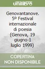 Genovantanove. 5º Festival internazionale di poesia (Genova, 19 giugno-1 luglio 1999) Esclusivo
