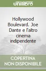 Hollywood Boulevard. Joe Dante e l‘altro cinema indipendente Offerta