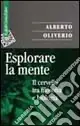 Offerta Del Giorno Esplorare la mente. Il cervello tra filosofia e biologia