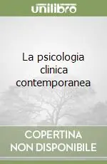 Prezzo Basso La psicologia clinica contemporanea