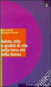 Prezzo Conveniente Salute, stile e qualità di vita nella terza età delle donne