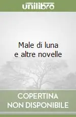 Ultima Occasione Male di luna e altre novelle