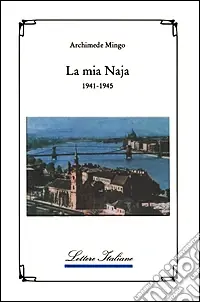 La mia naja (1941-1945) Scelto Dai Clienti