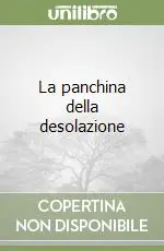 Soddisfatti O Rimborsati La panchina della desolazione