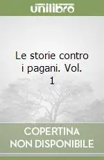 Occasione Le storie contro i pagani. Vol. 1