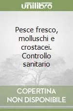 Direttamente Dal Produttore Pesce fresco, molluschi e crostacei. Controllo sanitario