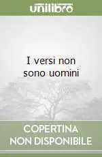 I versi non sono uomini Compra Online